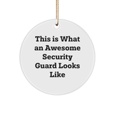 Funny Security Guard Circle Ornament, Gifts from Men to Security Guard Friends, Christmas Unique Gifts, This Is What An Awesome Security Guard Looks Like - Image 1